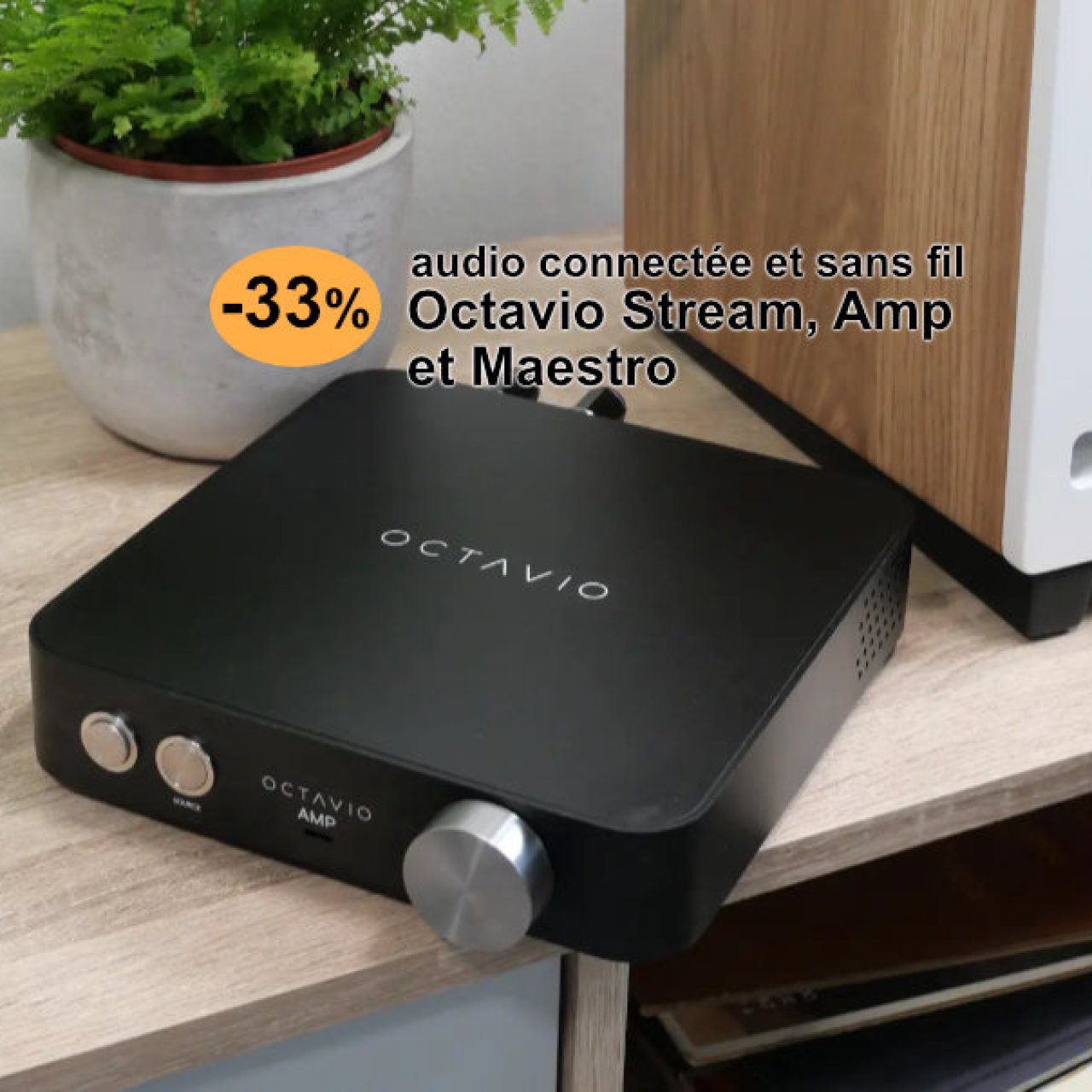 -33% sur les Octavio Stream, Amp et Maestro : électroniques audio et enceintes sans fil de marque française