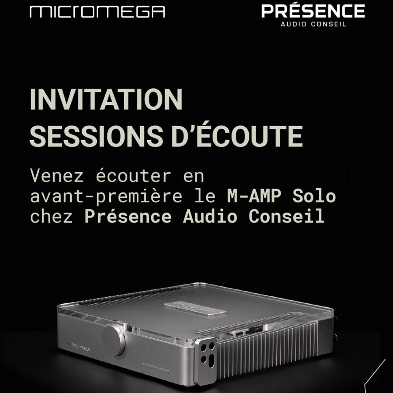 Micromega M-Amp Solo à écouter en avant-première chez Présence Audio Conseil (Paris) les 10 et 11 avril 2026
