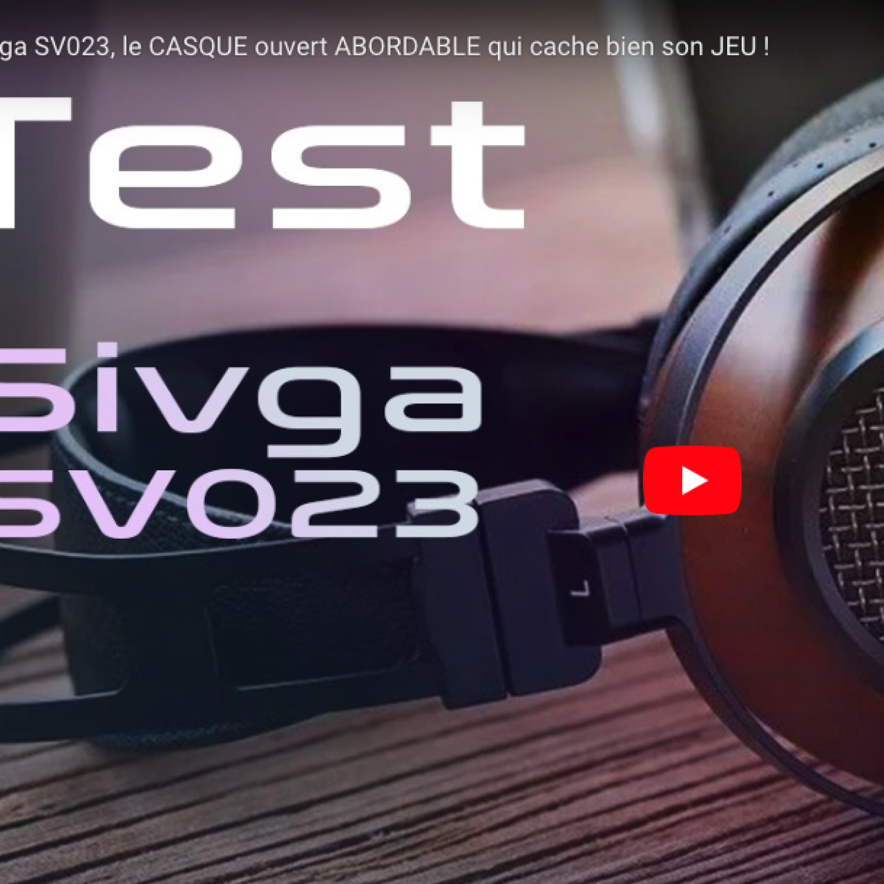 Test du casque Sivga SV023 par l'Audiophile Détendu