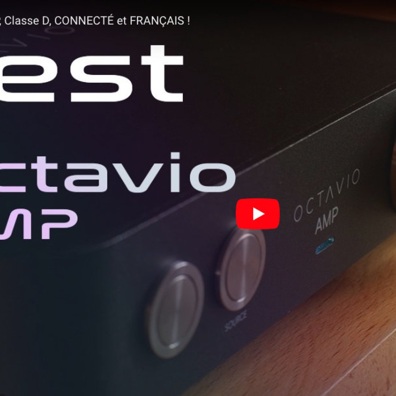 L'Audiophile détendu teste le petit ampli Hifi connecté français Octavio Amp